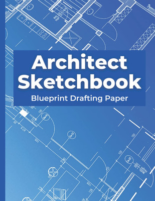 Architect Sketchbook: Blueprint Drafting Paper | Construction Drawing and Planni