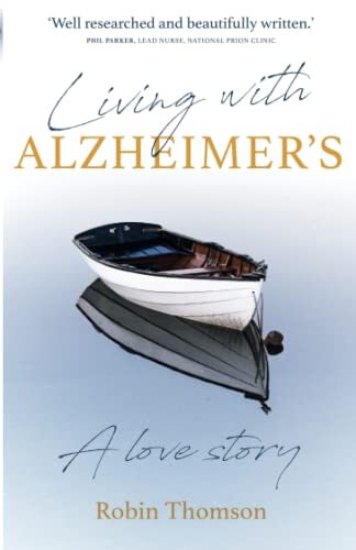 Living with Alzheimer's: A love story-Robin Thomson
