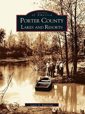 Larry G. Eggleston Porter County Lakes and Resorts (Taschenbuch) (US IMPORT)