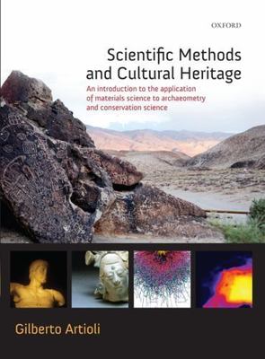 Scientific Methods and Cultural Heritage : An Introduction to the Application...
