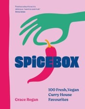 SpiceBox : 100 Curry House Favourites Made Vegan by Grace Regan (2021, ...