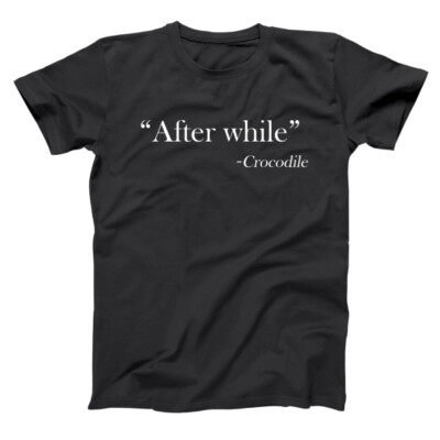 After While - Crocodile  Funny Couples Party Humor Black Basic Men's T-Shirt