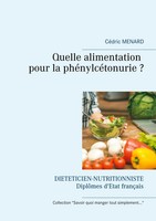 CéDric Menard | Quelle Alimentation Pour La PhéNylcéTonurie ? | Taschenbuch