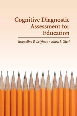 Cognitive Diagnostic Assessment for Education: Theory and Applications - pap...