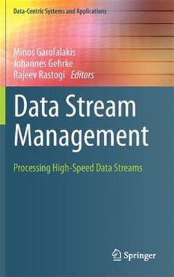 Data Stream Management : Processing High-speed Data Streams, Hardcover by Gar...