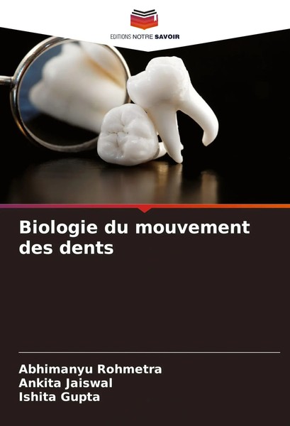 Abhimanyu Rohmetra (U. A.) | Biologie Du Mouvement Des Dents | Taschenbuch-image