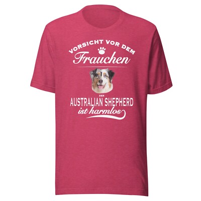 Beware of the mistress of the Australian Shepherd is harmless - Aussi dog
