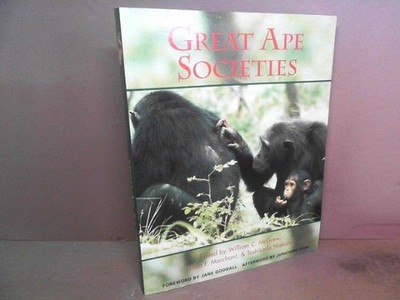 Great Ape Societies. McGrew, William C., Linda F. Marchant and Toshisada Nishida