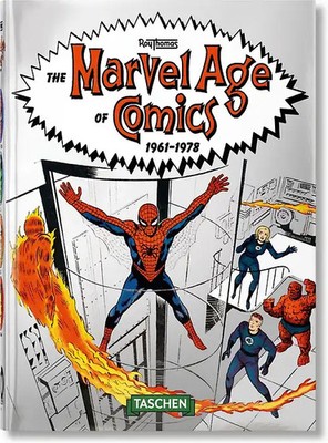 The Marvel Age of Comics 1961 1978. 40th Ed