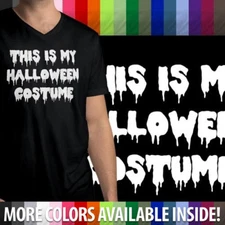 This Is My Halloween Costume Funny Humorous Cool Awesome Mens V-Neck Tee T-Shirt