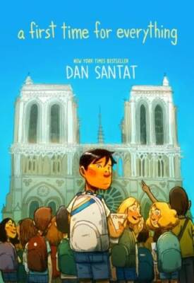 A First Time for Everything - Paperback By Santat, Dan - GOOD