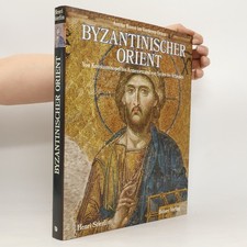 Byzantinischer Orient  |  Henri Stierlin