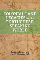 Colonial Land Legacies In The Portuguese-Speaking World | Susana Barnes | Buch