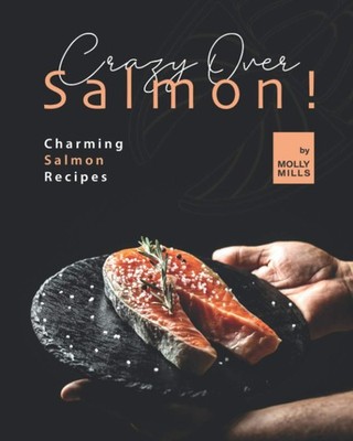 Crazy Over Lachs Charming Lachs Rezepte