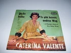 Caterina Valente - Es Gibt Keinen Andren Weg * DECCA 7" VINYL GERMANY 1965 *