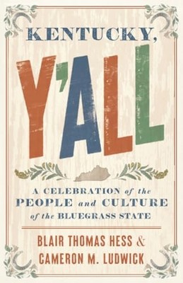 Kentucky, Y'all : a Celebration of the People and Cultu -  NEW Blair Thomas He 2