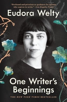 Eudora Welty One Writer's Beginnings (Taschenbuch)