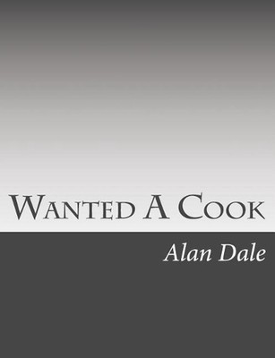 Wanted A Cook by Alan Dale (English) Paperback Book