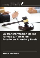 La TransformacióN De Las Formas JuríDicas Del Estado En Francia Y Rusia Buch