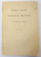 1916 EARLY DAYS AT COUNCIL BLUFFS, Charles H. Babbitt, Illustrated LDS/Mormon