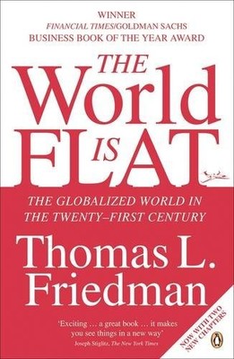 THE WORLD IS FLAT: THE GLOBALIZED WORLD IN THE By Thomas Friedman **BRAND NEW**