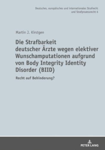 Thumbnail - Die Strafbarkeit Deutscher Ärzte Wegen Elektiver Wunschamputationen