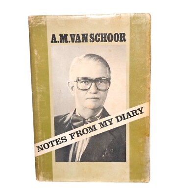 Van Schoor, A M: .. Notes from my Diary