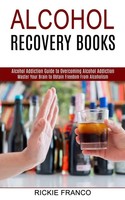 Rickie Franco | Alcohol Recovery Books | Taschenbuch | Englisch (2021)