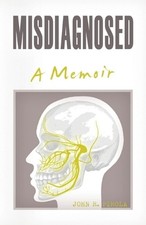 Misdiagnosed: A Memoir by John R. Pirola (English) Paperback Book