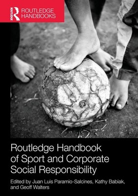 Routledge Handbook of Sport and Corporate Social Responsibility (Foundations...
