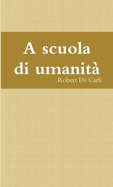 Robert De Carli | A Scuola Di Umanità | Taschenbuch | Italienisch (2018)-image