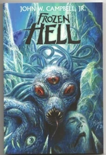 JOHN W. CAMPBELL Jr. FROZEN HELL. Long-lost complete "Who Goes There?" THE THING