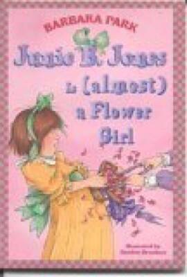 Junie B Jones Is Almost a Flower Girl - Paperback By Barbara Park - GOOD