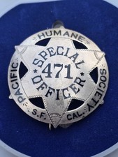 San Francisco California Special Officer Pacific Humane Society Badge Sterling
