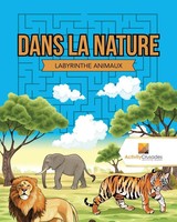 Dans La Nature | Labyrinthe Animaux | Activity Crusades | Taschenbuch | 2017