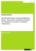 Die IdentitäTssuche Im Frankoantillischen Raum – Eine Analyse Anhand Des Romans