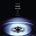 Tan Dun: Water Passion after St. Matthew (CD, 2002, 2 Discs, Sony Classical)