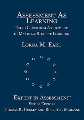 Assessment As Learning: Using Classroom Assessment to Maximize Student Le - GOOD