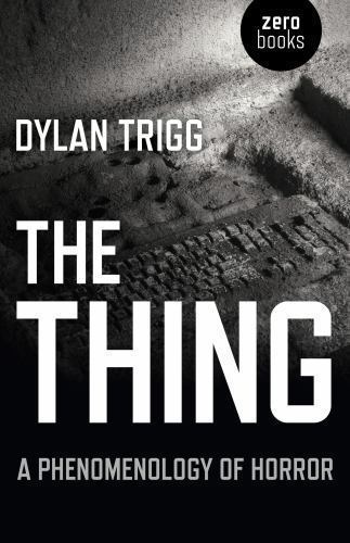 Thing, The – A Phenomenology of Horror Trigg Paperback John Hunt - Image 3