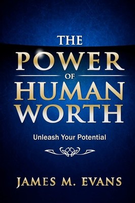 The Power of Human Worth: Unleash Your Potential