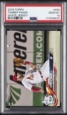 2018 TOPPS WHITE JSY #665 TOMMY PHAM PSA 10