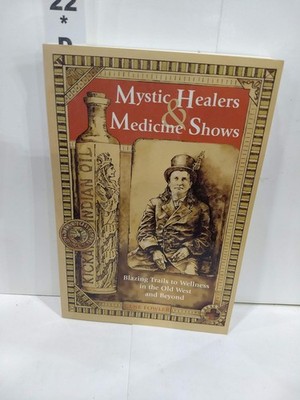 Mystic Healers & Medicine Shows