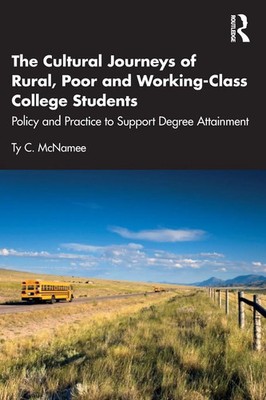 The Cultural Journeys of Rural, Poor and Working-Class College Students | Buch