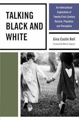 Talking Black and White: An - Paperback, by Bell Gina Castle - Very Good