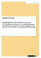 MöGlichkeiten Der Verbesserung Des Gesundheitsverhaltens Von PflegekräFten...