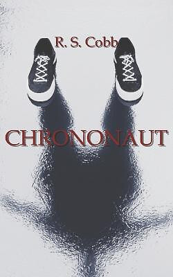 Chrononaut by R S Cobb - neue Kopie - 9798823649322