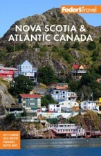 Fodor's Nova Scotia & Atlantic Canada: With Ne- paperback, Guides, 9781640974944