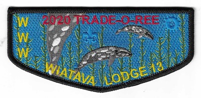 BSA OA LODGE 13 WIATAVA 2020 TOR TRADEOREE FLAP 100 MADE