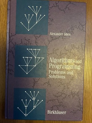 Algorithms and Programming: Problems and Solutions by Alexander Shen (1996, HBK)
