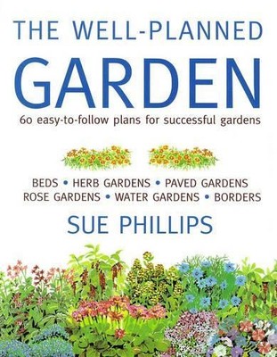 Well-Planned Garden, Phillips, Sue